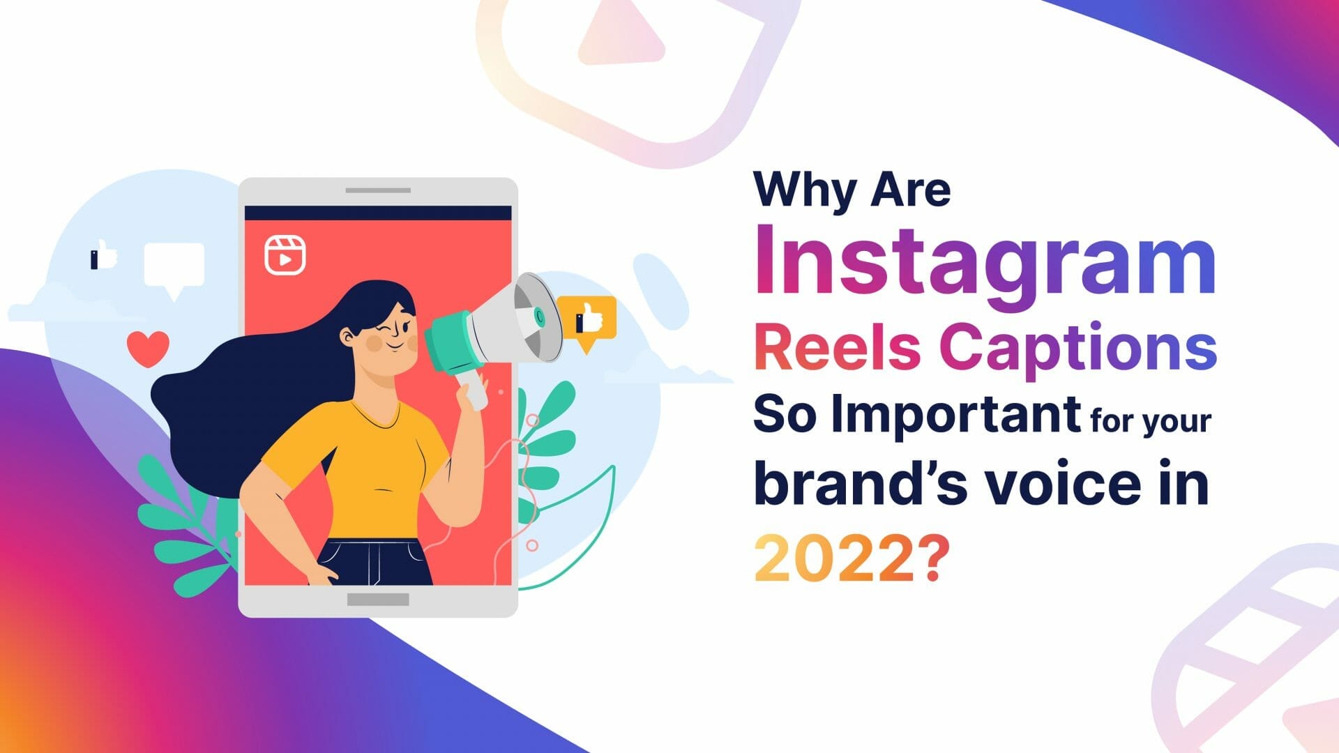 Instagram Reels Captions So Important for your brand’s voice in 2022-01