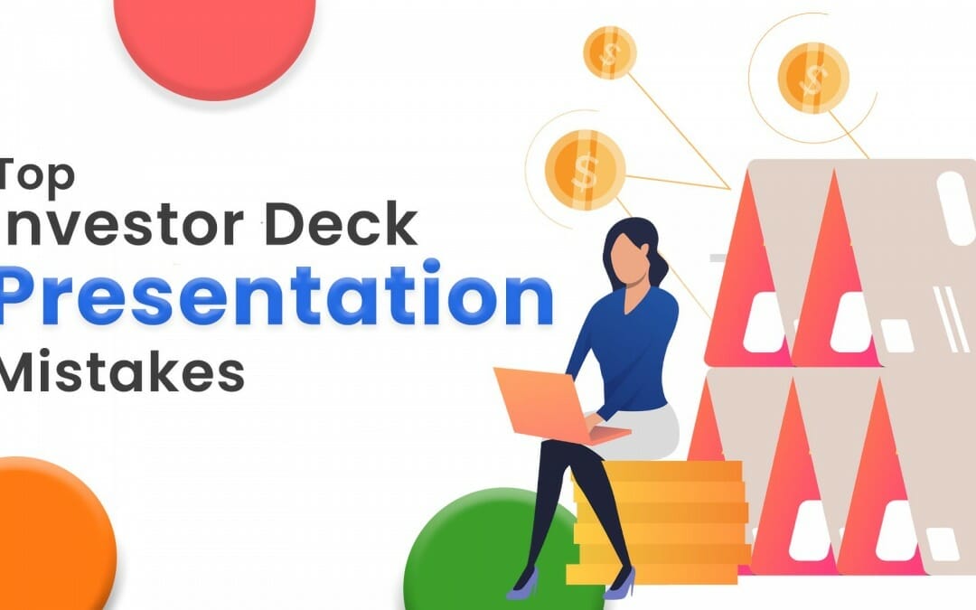 Top Investor Deck Presentation Mistakes