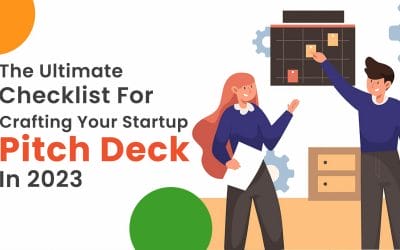 Startup Pitch Deck In 2023: The Ultimate Checklist For Crafting The Best!