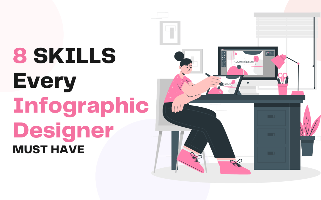 8 Skills Every Infographic Designer Must Have