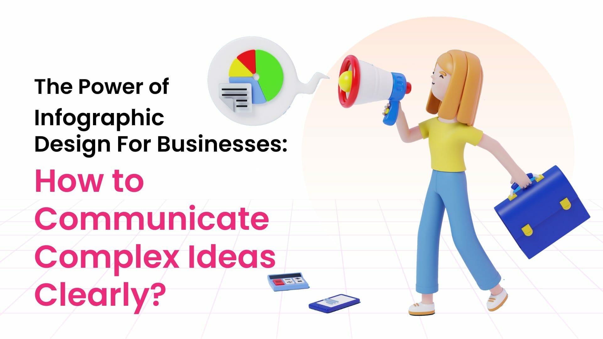 The Power of Infographic Design For Businesses: How to Communicate Complex Ideas Clearly?