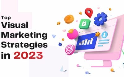 Discover the Top Visual Marketing Strategies for 2023 | Boost Your Brand